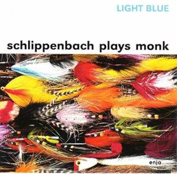 Album Alexander von Schlippenbach: Light Blue - Schlippenbach Plays Monk
