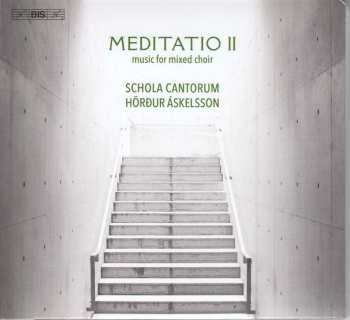 SACD Schola Cantorum Reykjavicensis: Meditatio II (Music For Mixed Choir)