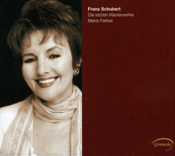 Album Schubert / Farkas,meira: Die Letzten Klavierwerke