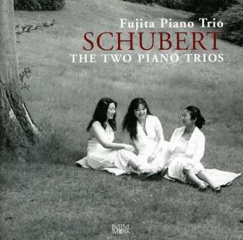 Album Schubert / Fujita Piano Trio: Two Piano Trios