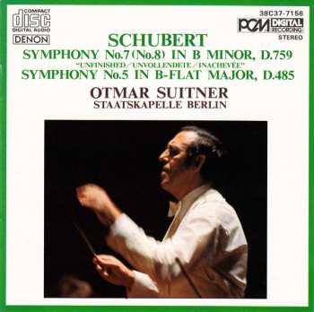 CD Franz Schubert: Symphony No.7 (No.8) In B Minor, D.759 "Unfinished" / Symphony No.5 In B-Flat Major, D.485