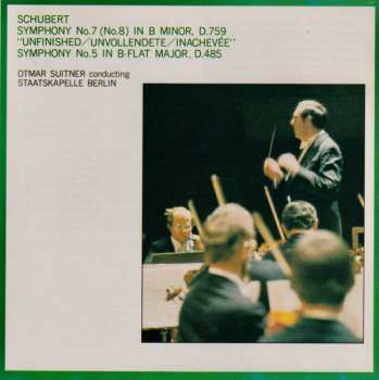 CD Franz Schubert: Symphony No.7 (No.8) In B Minor, D.759 "Unfinished" / Symphony No.5 In B-Flat Major, D.485