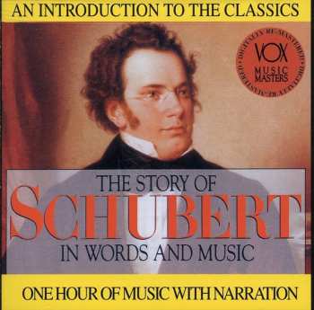 Album Franz Schubert: The Story Of Schubert In Words And Music