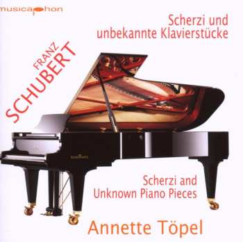 Album Schubert / Topel: Scherzi & Unkown Piano Pieces