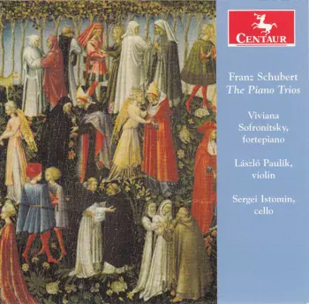 Franz Schubert: The Piano Trios