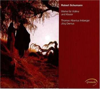 Album Schumann / Imberger / Demus: Works For Violin & Piano