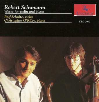 Album Schumann / Schulte / O'riley: Works For Violin & Piano