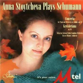 Album Schumann / Stoytcheva / Milanov: Ana Stoytcheva Plays Robert Schumann