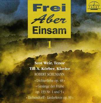Album Schumann / Weir / Korber: Frei Aber Einsam 1