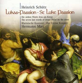 CD Schutz / Max / Rheinische Kantorei: St Luke Passion