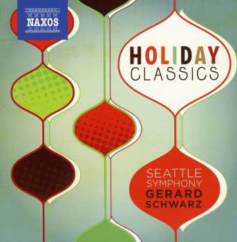 Album Schwartz / Seattle Symphony Orchestra: Holiday Classics