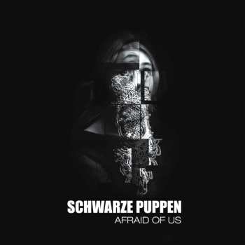 CD Schwarze Puppen: Afraid Of Us