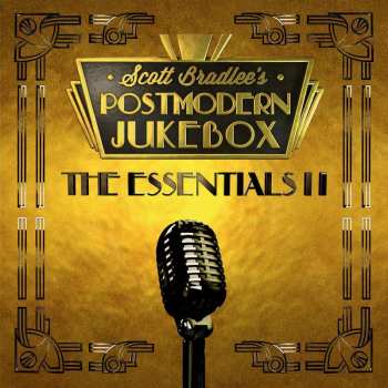 CD Scott Bradlee & Postmodern Jukebox: The Essentials II
