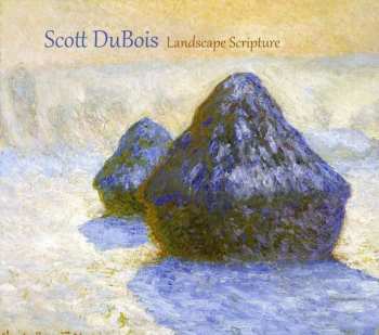 Album Scott Dubois: Landscape Scripture
