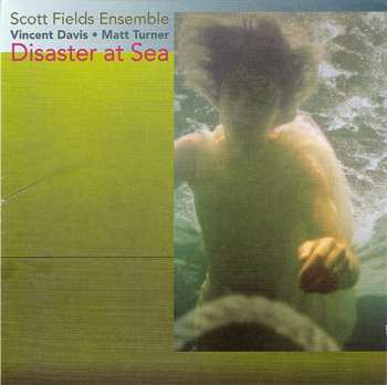 Album Scott Fields: Disaster At Sea