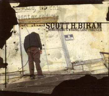 LP Scott H. Biram: Something's Wrong/Lost Forever LTD