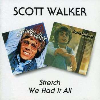 CD Scott Walker: Stretch / We Had It All