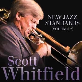 Album Scott Whitfield: New Jazz Standards [Volume 2]