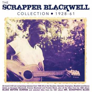 2CD Scrapper Blackwell: The Scrapper Blackwell Collection 1928 - 61
