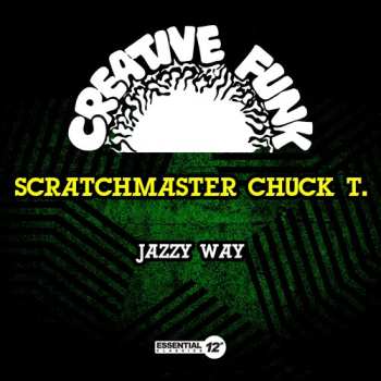 Album Scratchmaster Chuck T: Jazzy Way