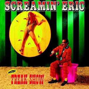 LP Screamin' Eric: Freak Show