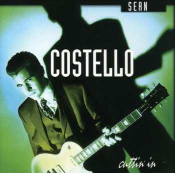 CD Sean Costello: Cuttin' In
