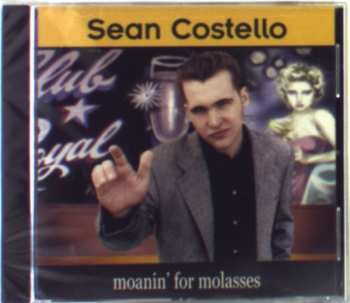 Album Sean Costello: Moanin' For Molasses