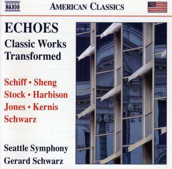 CD Gerard Schwarz: Echoes (Classic Works Transformed)