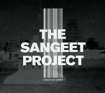 Sebastian Åberg: The Sangeet Project