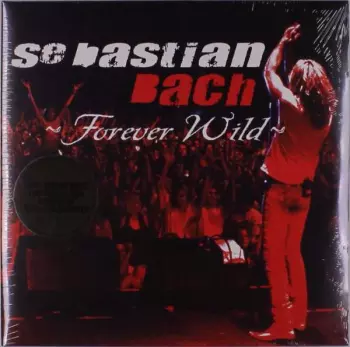 Sebastian Bach: Forever Wild