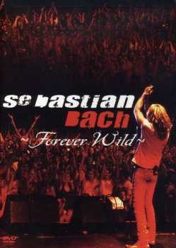 DVD Sebastian Bach: Forever Wild