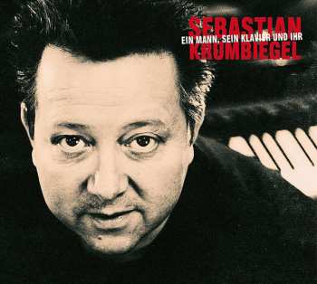 LP/CD Sebastian Krumbiegel: Ein Mann, Sein Klavier Und Ihr