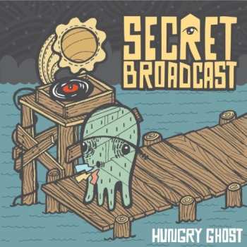 Album Secret Broadcast: Hungry Ghost
