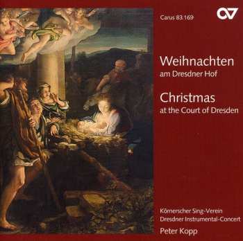 Album Seger / Heinichen / Ristori / Kopp: Christmas At The Court Of Dresden