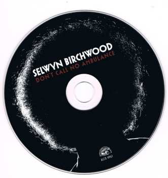 CD Selwyn Birchwood: Don't Call No Ambulance