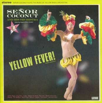 Album Señor Coconut And His Orchestra: Yellow Fever!