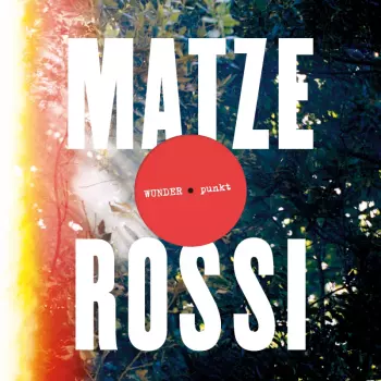 Senore Matze Rossi: Wunder.punkt