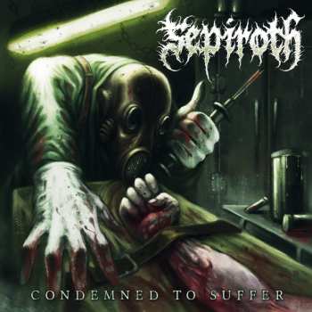 LP Sepiroth: Condemned To Suffer