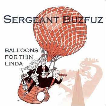 Album Sergeant Buzfuz: Balloons For Thin Linda