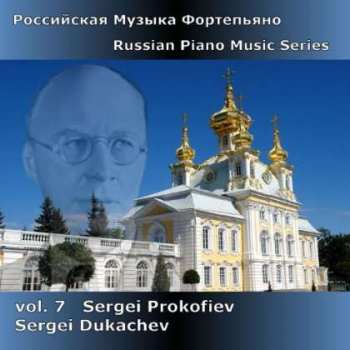 CD Sergei Prokofiev: Russian Piano Music Series Vol. 7 - Sergei Prokofiev