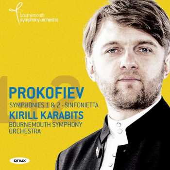 CD Sergei Prokofiev: Symphonies 1 & 2 •Sinfonietta 