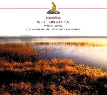 CD Sergei Vasilyevich Rachmaninoff: Vesper Opus 37