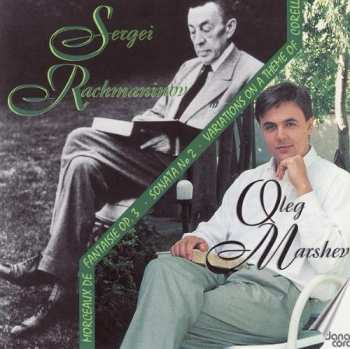 CD Sergei Vasilyevich Rachmaninoff: Morceaux de Fantasie, Op 3 ⸱ Sonata No 2 ⸱ Variations On A Theme Of Corelli 