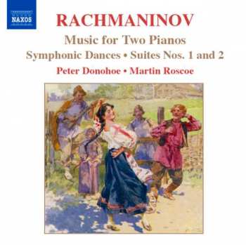 CD Sergei Vasilyevich Rachmaninoff: Music for Two Pianos, Symphonic Dances, Suites Nos. 1 and 2