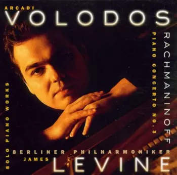 Berliner Philharmoniker: Piano Concerto No. 3 • Solo Piano Works