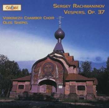 CD Sergej Rachmaninoff: Das Große Abend- Und Morgenlob Op.37