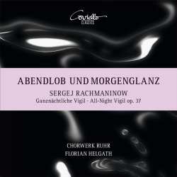 CD Sergej Rachmaninoff: Das Große Abend- Und Morgenlob Op.37