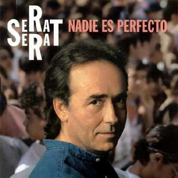 Album Joan Manuel Serrat: Nadie Es Perfecto