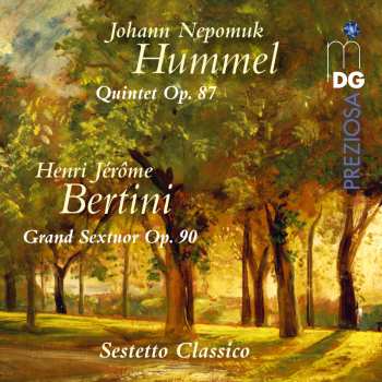 Album Sestetto Classico: Hummel: Quintet Op. 87 & Bertini: Grand Sextuor