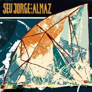 Seu Jorge And Almaz